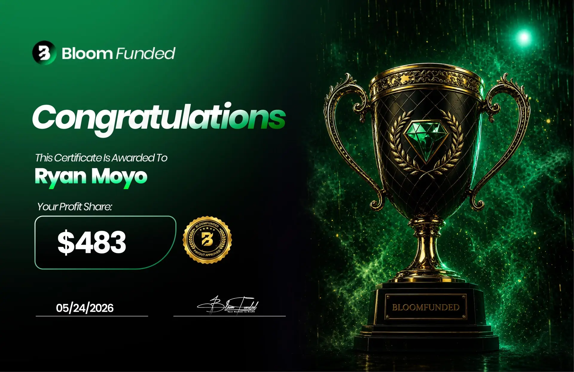 BloomFunded payout certificate awarded to Ryan Moyo for $483